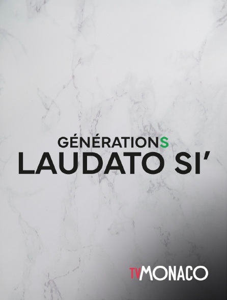 TV Monaco - Générations Laudato si'