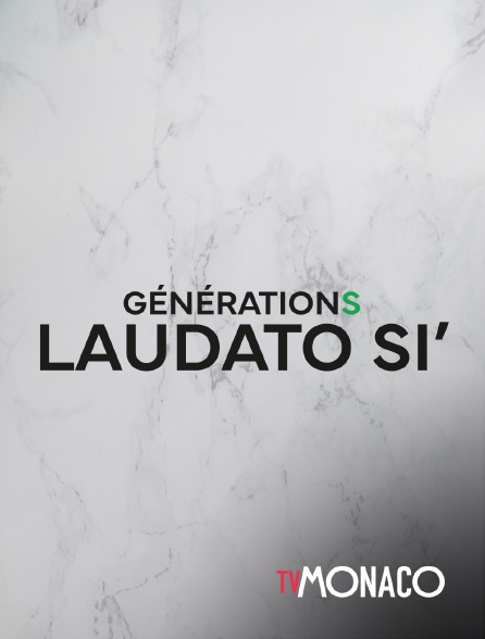 TV Monaco - Génération Laudato Si' - 21/09/2024 à 22h30