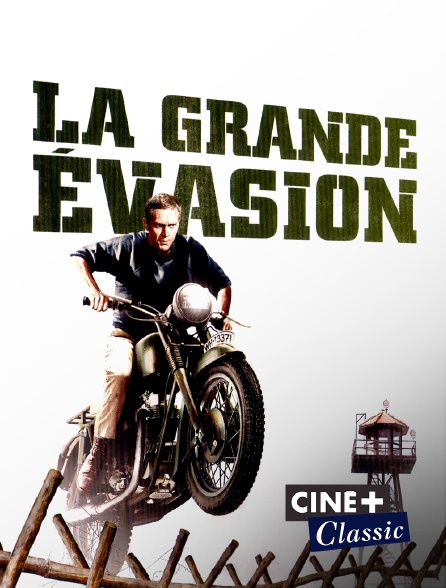 Ciné+ Classic - La grande évasion