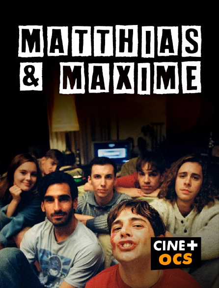 CINÉ Cinéma - Matthias et Maxime en replay