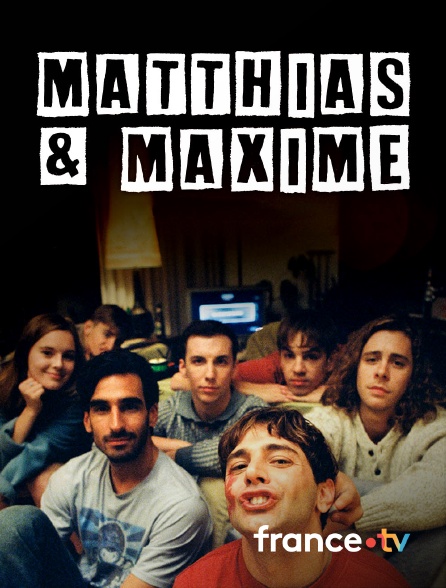 France.tv - Matthias et Maxime