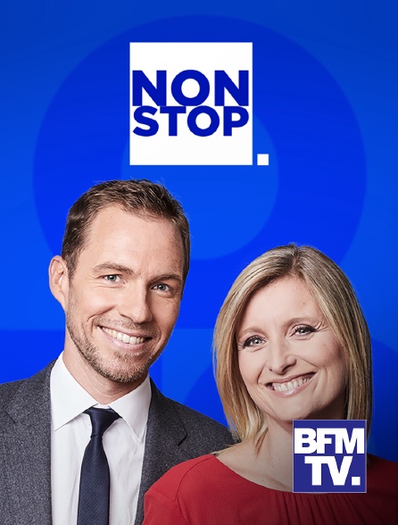 Non Stop En Streaming Replay Sur Bfmtv Molotov Tv