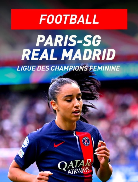Football - Ligue des champions féminine : Paris-SG / Real Madrid