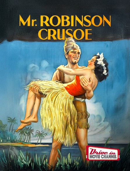 Drive-in Movie Channel - Mr. Robinson Crusoe