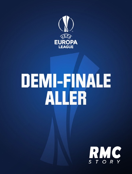 RMC Story - Ligue Europa - Demi-finale aller