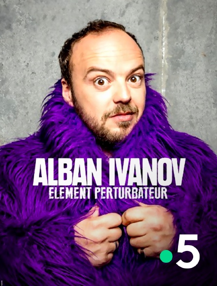 France 5 - Alban Ivanov : Elément perturbateur