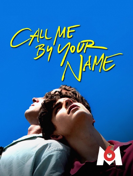 M6 - Call Me By Your Name en replay