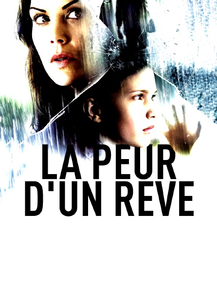 La peur d'un rêve