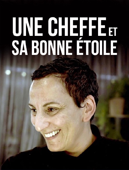 Une cheffe et sa bonne étoile