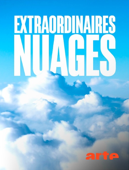 Arte - Extraordinaires nuages