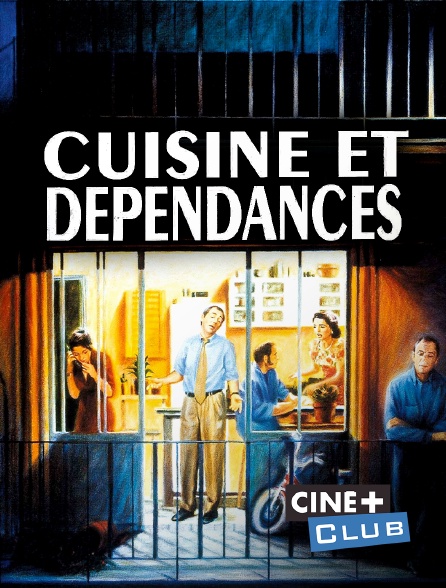 Ciné+ Club - Cuisine et dépendances