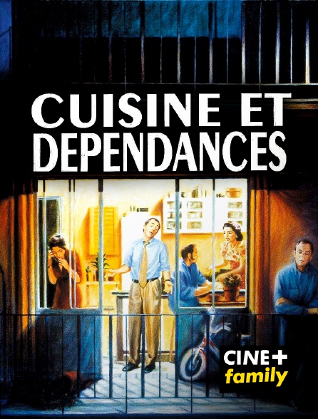 CINE+ Family - Cuisine et dépendances