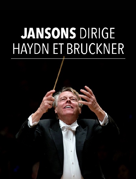 Jansons dirige Haydn et Bruckner