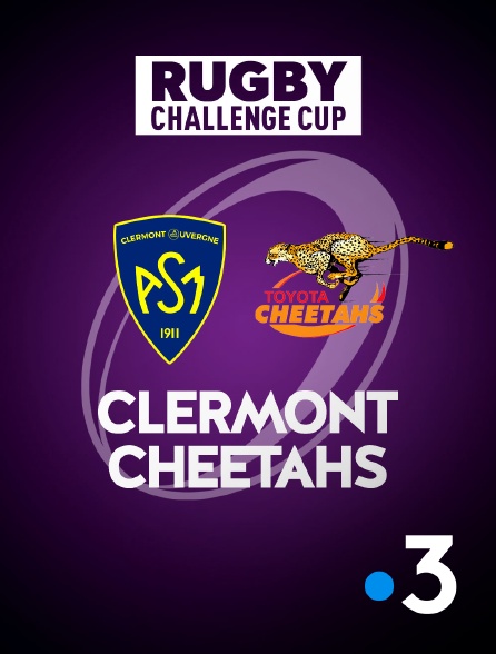 France 3 - Rugby - Challenge Cup : Clermont / Cheetahs