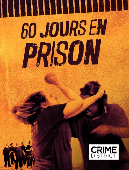 Crime District - 60 jours en prison