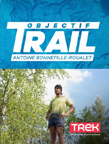 Trek - Antoine Bonnefille-Roualet : objectif trail