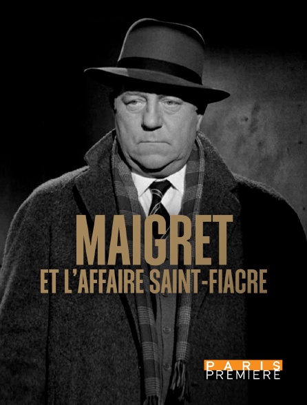 Paris Première - Maigret et l'affaire Saint-Fiacre