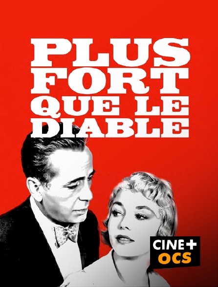 CINÉ Cinéma - Plus fort que le diable