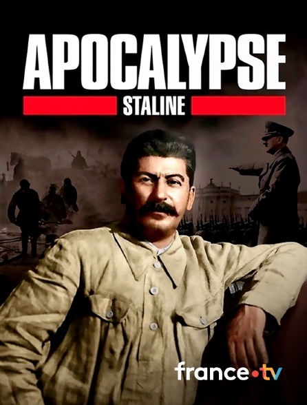 france.tv - Apocalypse : Staline