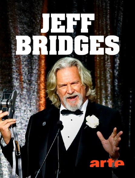Arte - Jeff Bridges, star malgré lui