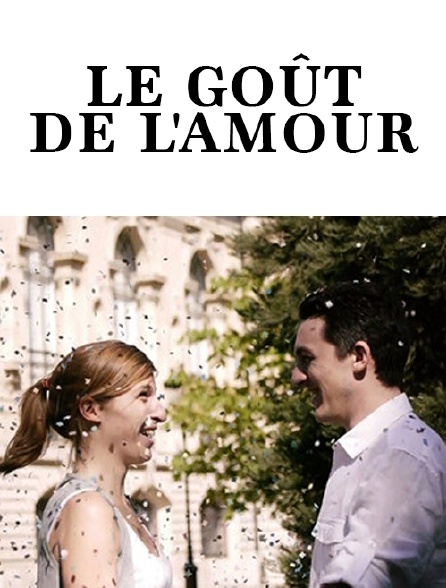 Le goût de l'amour
