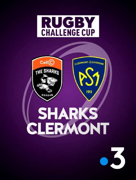France 3 - Rugby - Challenge Cup : Sharks / Clermont