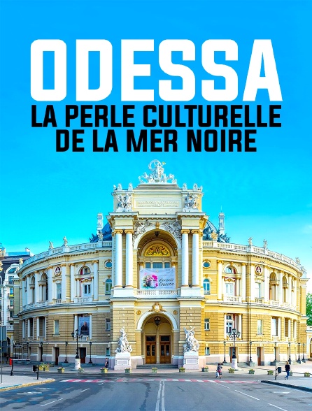 Odessa : la perle culturelle de la mer Noire
