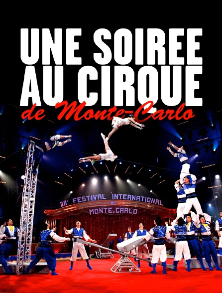 Une soirée au cirque de Monte-Carlo