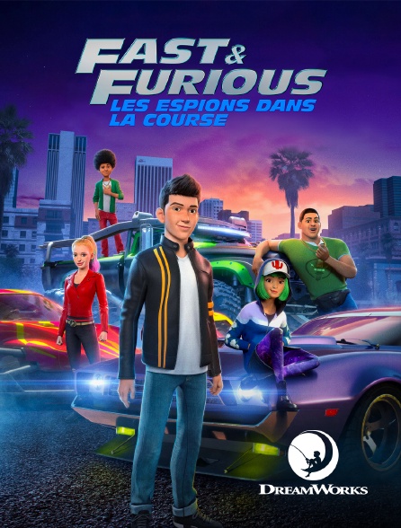 DreamWorks - Fast & Furious : Les espions dans la course