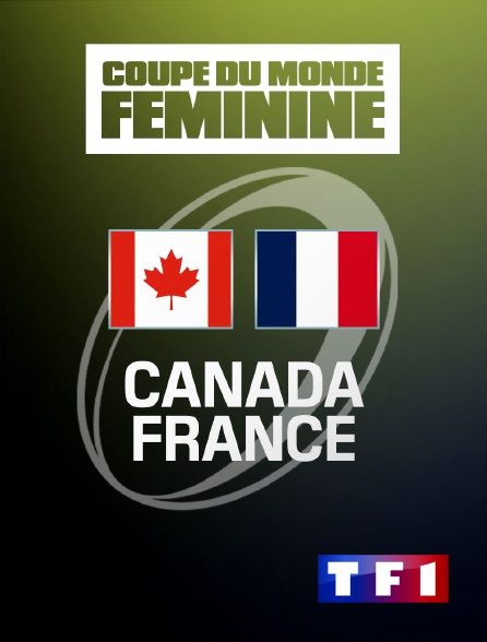TF1 - Rugby - Match pour la 3e place de la Coupe du monde féminine : Canada / France