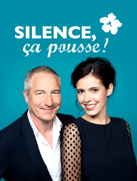 france.tv - Silence, ça pousse ! en replay