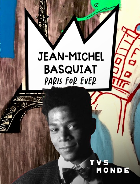 TV5MONDE - Jean-Michel Basquiat, Paris for ever
