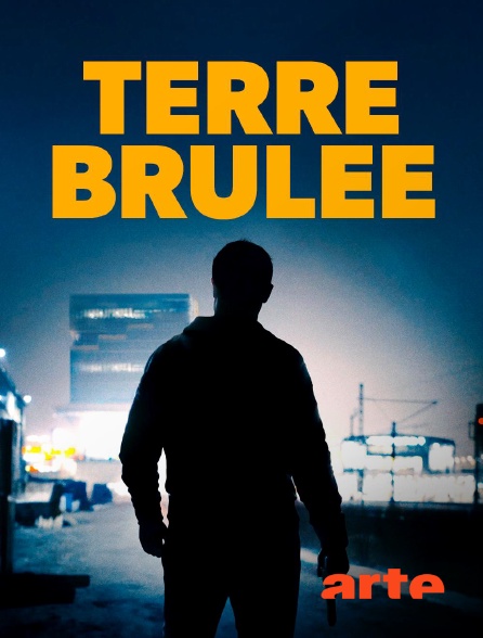 Arte - Terre brûlée