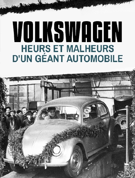 Volkswagen : heurs et malheurs d'un géant automobile