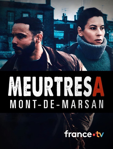 france.tv - Meurtres à Mont-de-Marsan