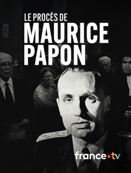 france.tv - Le procès de Maurice Papon