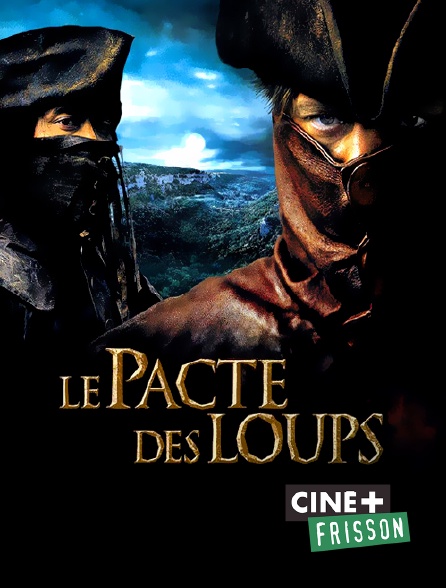 Ciné+ Frisson - Le pacte des loups