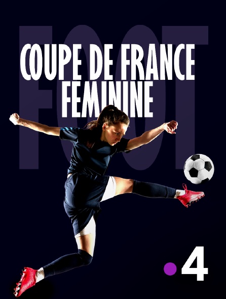 France 4 - Football : Coupe de France féminine
