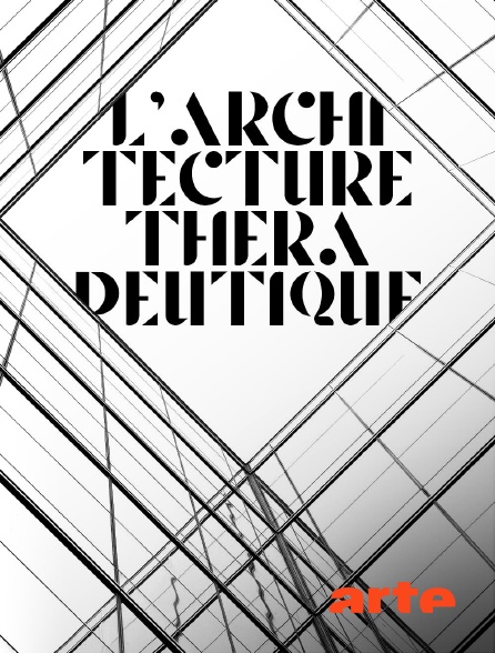 Arte - L'architecture thérapeutique