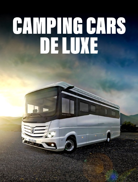 Camping cars de luxe