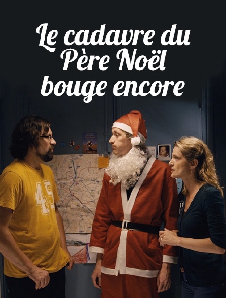 Le cadavre du Père Noël bouge encore