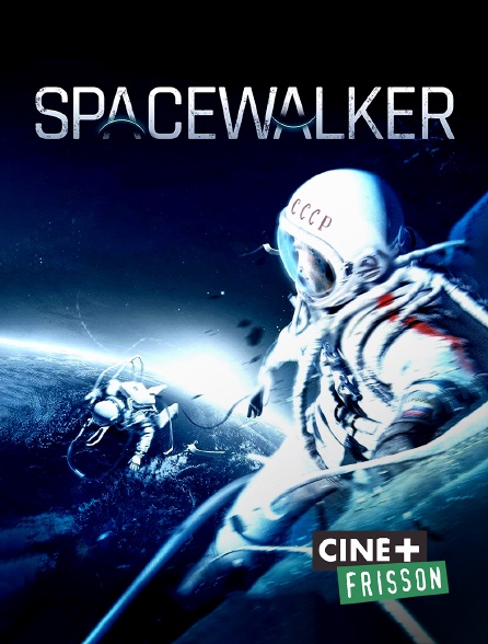 Ciné+ Frisson - The Spacewalker