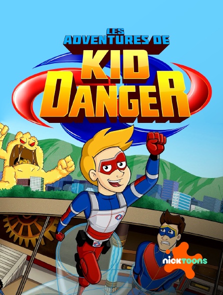 Nicktoons - Les aventures de Kid Danger