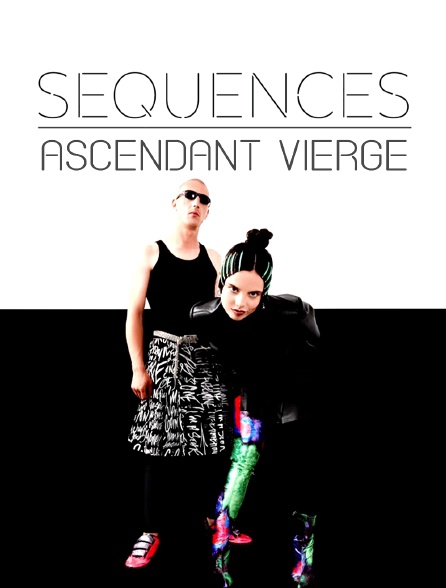 Séquences : Ascendant Vierge