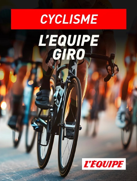 L'Equipe - Cyclisme : L'Equipe Giro