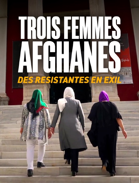 Trois femmes afghanes, des résistantes en exil