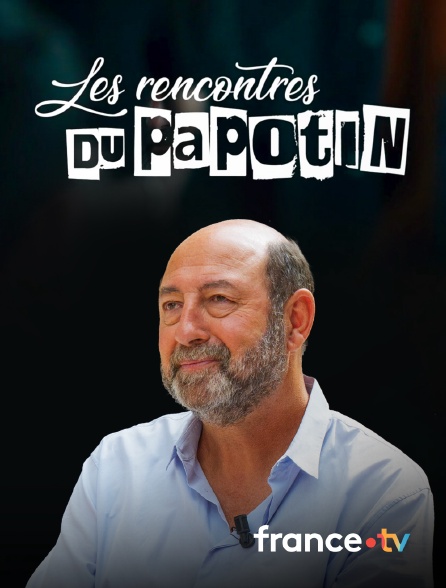 france.tv - Les rencontres du Papotin en replay