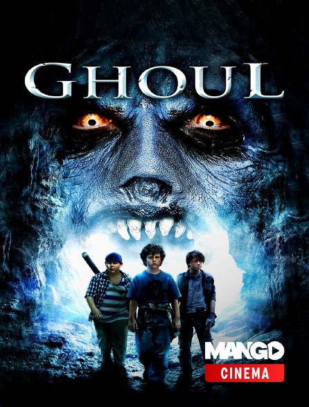 MANGO Cinéma - Ghoul
