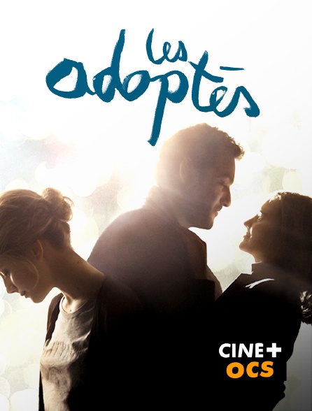CINÉ Cinéma - Les adoptés