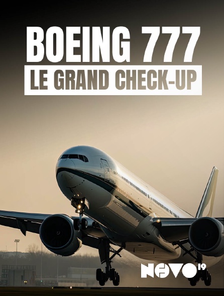 NOVO19 - Boeing 777 : le grand check-up